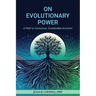 On Evolutionary Power: A Path to Conscious, Sustainable Activism