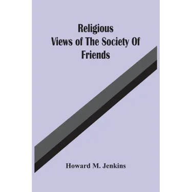 Religious Views Of The Society Of Friends