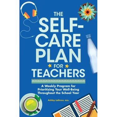 The Self-Care Plan for Teachers