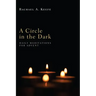 A Circle in the Dark: Daily Meditations for Advent