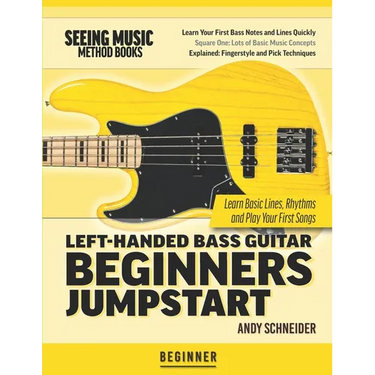 Left-Handed Bass Guitar Beginners Jumpstart: Learn Basic Lines, Rhythms and Play Your First Songs