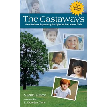 The Castaways: New Evidence Supporting the Rights of the Unborn Child