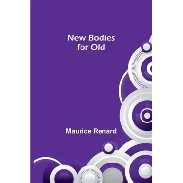 New Bodies for Old