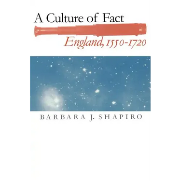 A Culture of Fact: England, 1550-1720