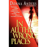 In All the Wrong Places
