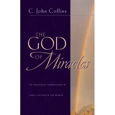 The God of Miracles: An Exegetical Examination of God's Action in the World
