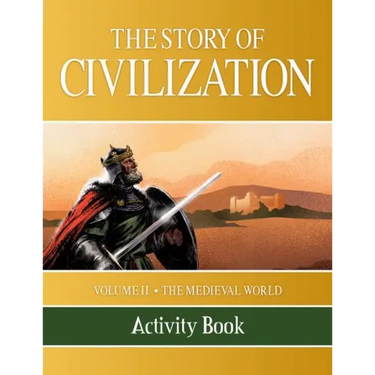 The Story of Civilization: Volume II - The Medieval World Activity Book