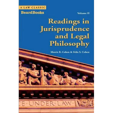 Readings in Jurisprudence and Legal Philosophy: Vol. II