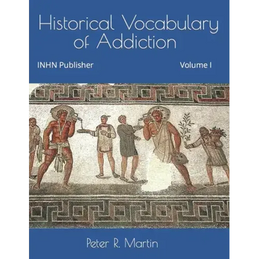 Historical Vocabulary of Addiction