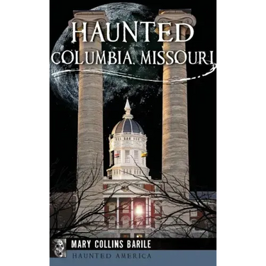 Haunted Columbia, Missouri