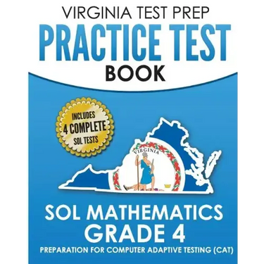 VIRGINIA TEST PREP Practice Test Book SOL Mathematics Grade 4: Includes Four SOL Math Practice Tests