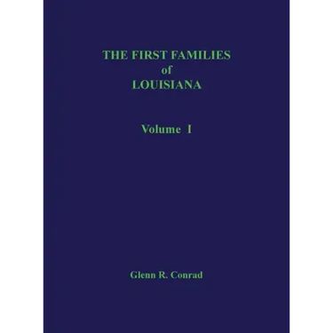First Families of Louisiana Volume I