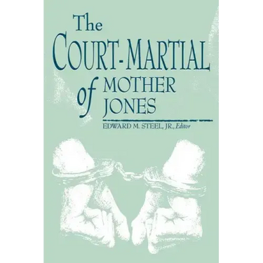 Court-Martial of Mother Jones-Pa
