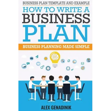 Business Plan Template And Example: How To Write A Business Plan: Business Planning Made Simple