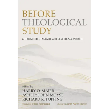 Before Theological Study: A Thoughtful, Engaged, and Generous Approach