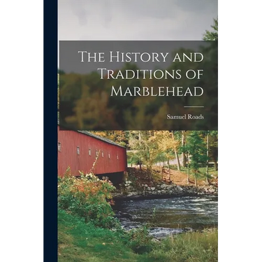 The History and Traditions of Marblehead