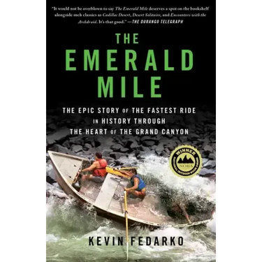 The Emerald Mile: The Epic Story of the Fastest Ride in History Through the Heart of the Grand Canyon