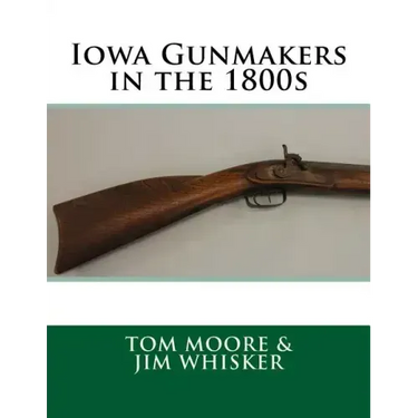 Iowa Gunmakers in the 1800's