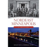Nordeast Minneapolis: A History