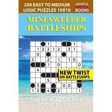 Minesweeper Battleships: 250 Easy to Medium Logic Puzzles 10x10