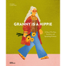 Granny Is a Hippie: A Day of Tie-Dye, Sunshine, and Spreading Kindness