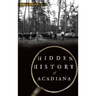 Hidden History of Acadiana