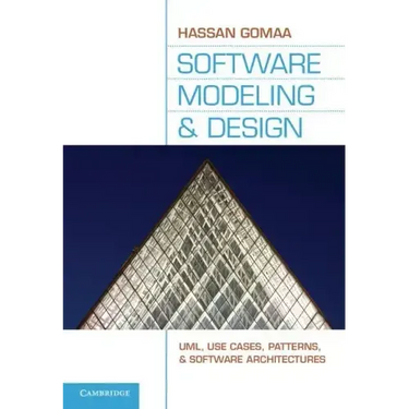 Software Modeling and Design: Uml, Use Cases, Patterns, and Software Architectures