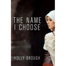The Name I Choose