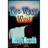 Two Ways West