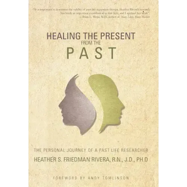 Healing the Present from the Past: The Personal Journey of a Past Life Researcher