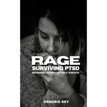 RAGE - Surviving PTSD: Recognize, Accept, Get Help, Execute
