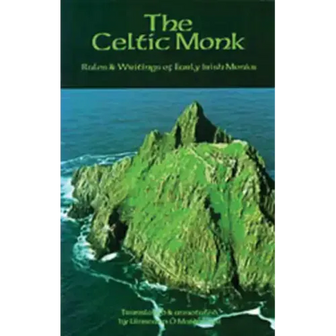 The Celtic Monk: Rules and Writings of Early Irish Monks