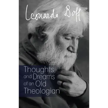 Thoughts and Dreams of an Old Theologian