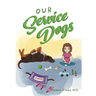 Our Service Dogs