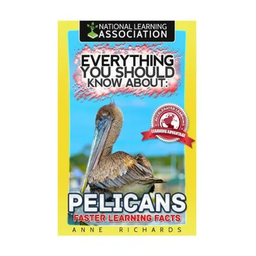 Everything You Should Know About: Pelicans Faster Learning Facts