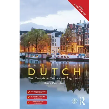 Colloquial Dutch: A Complete Language Course