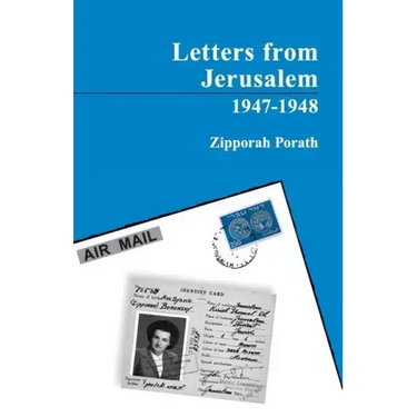 Letters From Jerusalem 1947-1948