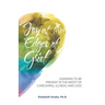 Joy at the Edges of Grief: Learning to Be Present in the Midst of Caregiving, Illness, and Loss