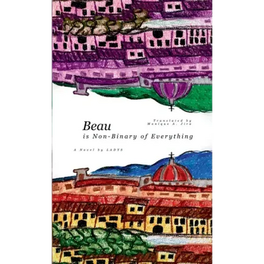 Beau (is Non-Binary of Everything)