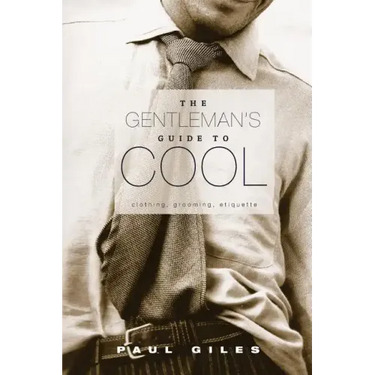 The Gentleman's Guide to Cool
