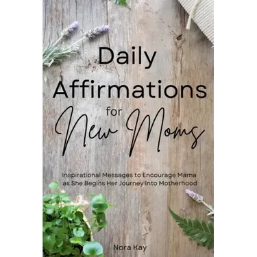 Daily Affirmations for New Moms