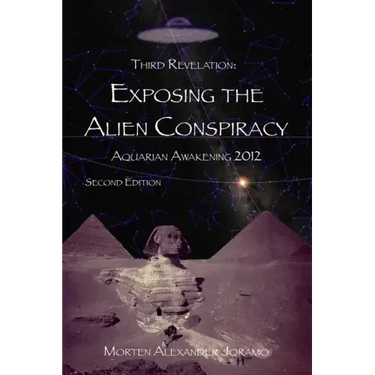 Exposing the Alien Conspiracy: Aquarian Awakening 2012