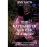 The Gatekeeper and her Guardian