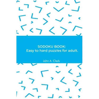 Sodoku Book: Easy to hard puzzles for adult.
