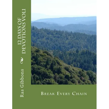 12 Days Of Devotions Vol1: Break Every Chain