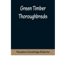 Green Timber Thoroughbreds