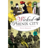 Wicked Phenix City