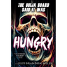 The Ouija Board Said It Was Hungry