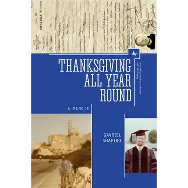 Thanksgiving All Year Round: A Memoir