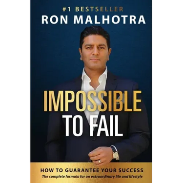 Impossible To Fail: How to guarantee your success